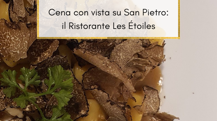 Cena con vista a Roma: la mia esperienza al Ristorante Les Étoiles